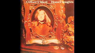 Clifford T. Ward -Home Thoughts From Abroad (1973) [Complete 1992 CD Re Issue]