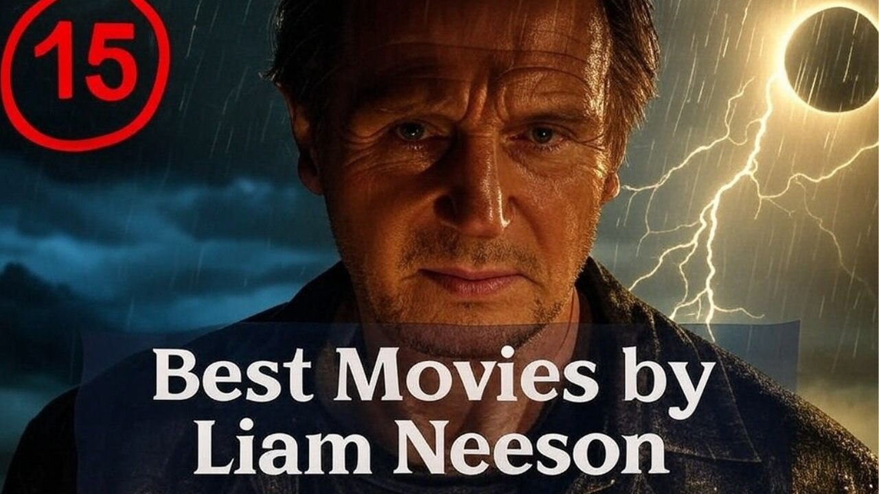 15 Best Movies By Liam Neeson #movie