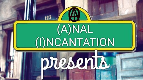(A)NAL (I)NCANTATION music video SONG IN KEY OF FUCK