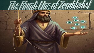 The Plumbline of Zerubbabel