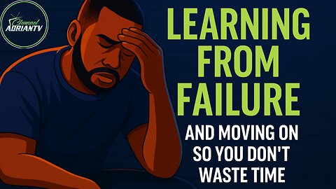 Sunday Service | Stop Wasting Time: Learn From Failure & Move Forward | CHANNELADRIANTV