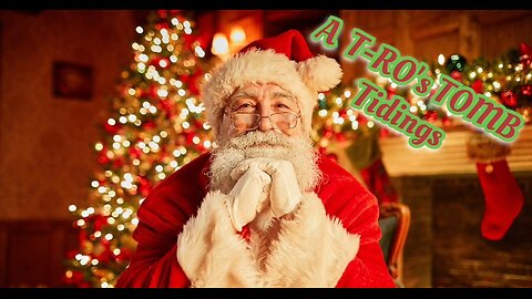 T-RO's TOMB Tidings Merry Christmas from the Big guy T-RO