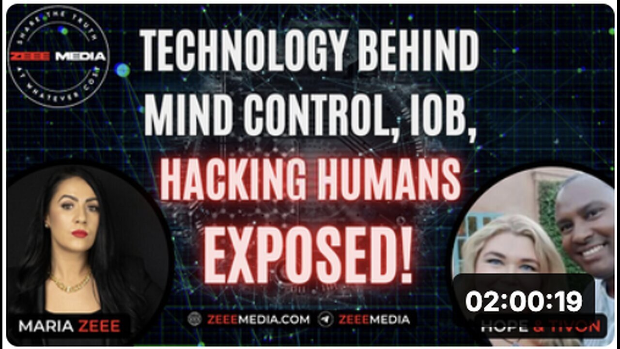 "Unveiling Technology: Mind Control, IoB, and Human Hacking in Hope & Tivon's Analysis"