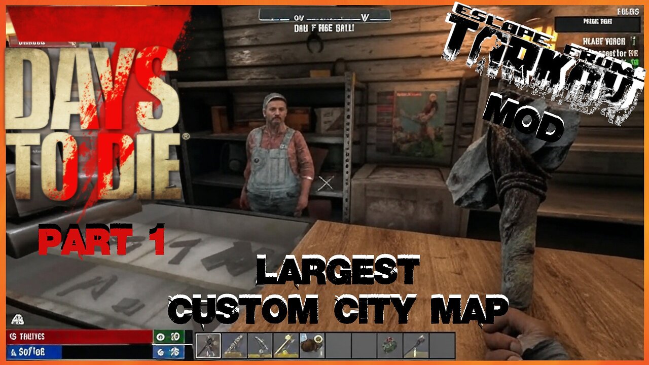 7 Days To Die ~ Escape From Tarkov Mod ~ Part # 1