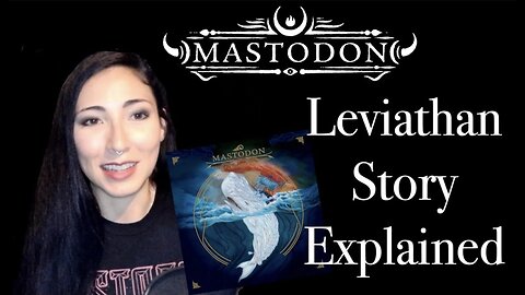 Mastodon | Leviathan | Story Explained