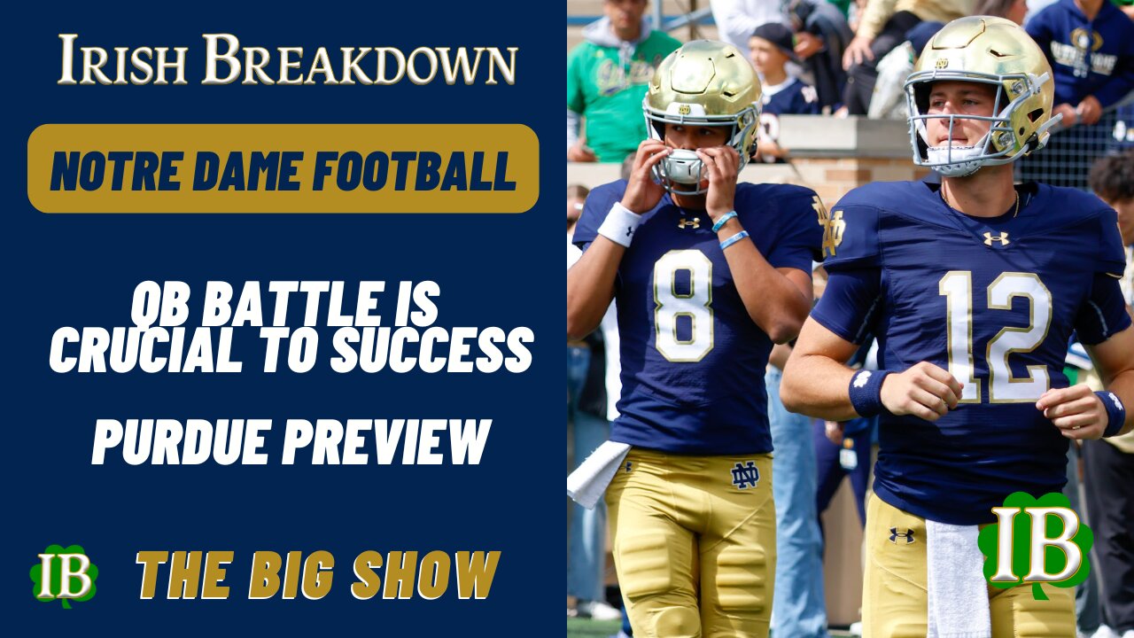 Notre Dame Quarterback Preview - Purdue Opponent Preview