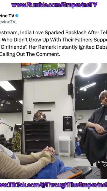 India Love Sparks Backlash After Saying Women Without Fathers Don’t Make "Good Girlfriends".