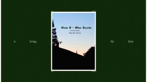 View V - Blue Recede | The Six Views Album