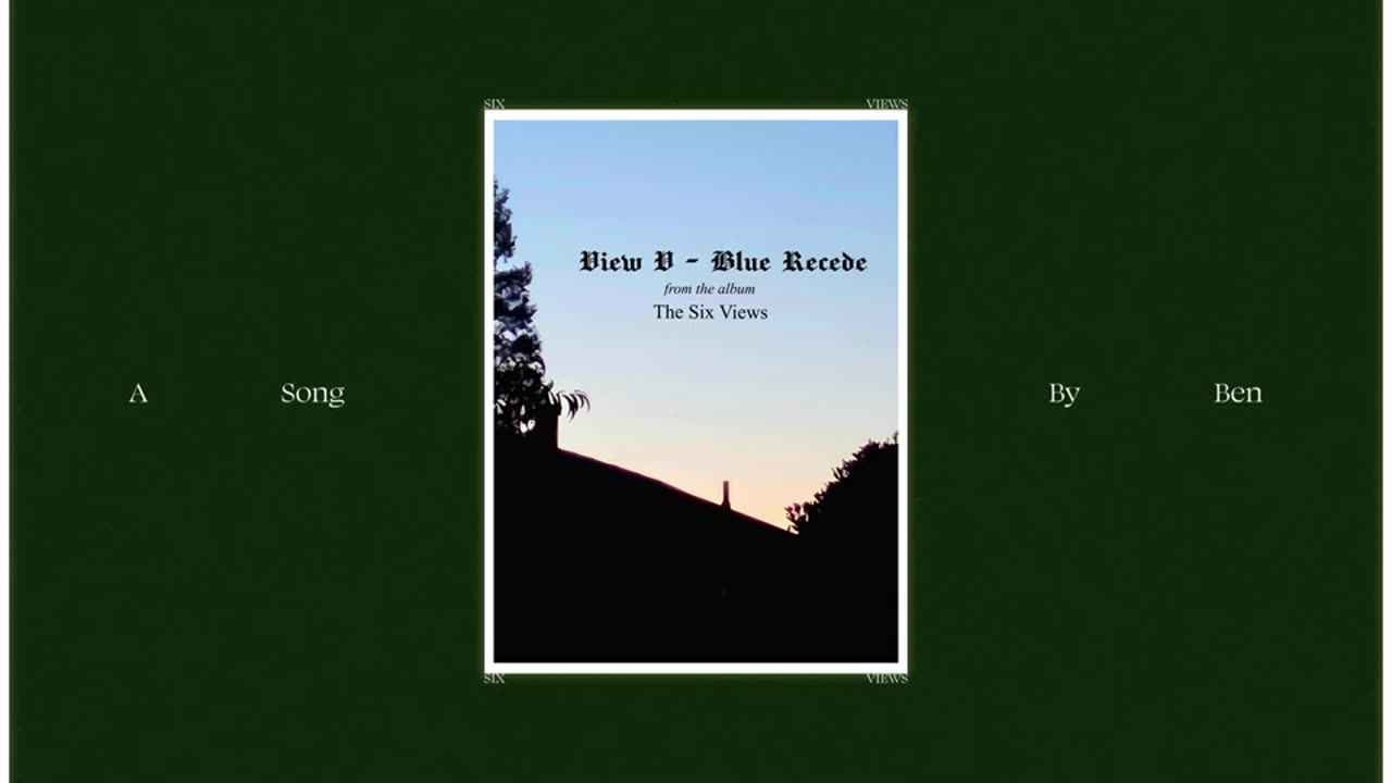 View V - Blue Recede | The Six Views Album