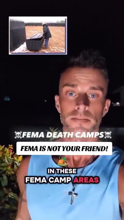 FEMA DEATH CAMPS-FEMA IS NOT YOUR FRIEND!