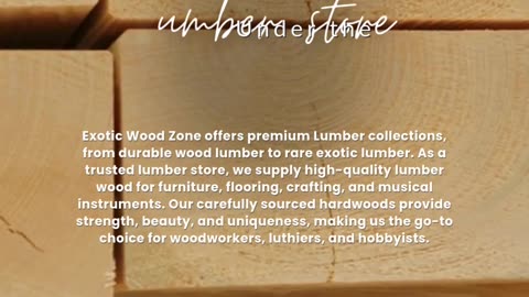 Exotic Wood Zone – your trusted Lumber store