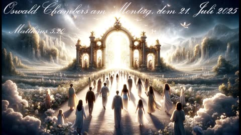 Oswald Chambers am Montag, dem 21. Juli 2025, zu Matthäus 5,20
