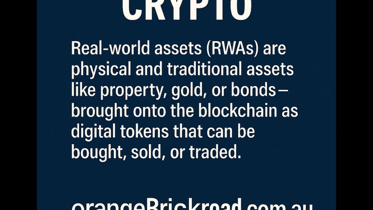 “Real-World Assets in Crypto — Brought to you by OrangeBrickRoad.com.au,