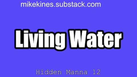 Hidden Manna 12 Living Water