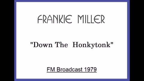 Frankie Miller - Down The Honkytonk (Live in Amsterdam, Holland May 11, 1979) FM Broadcast