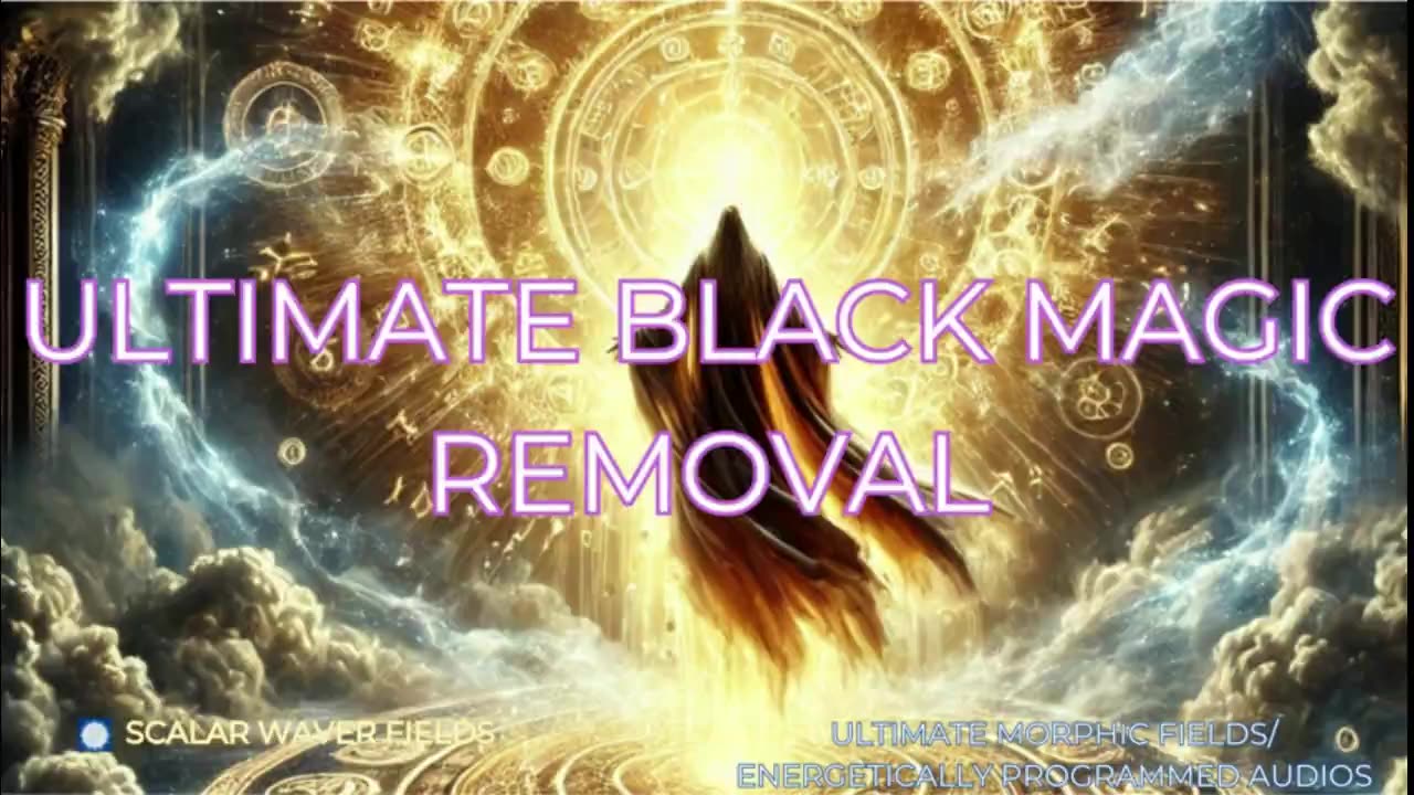 Ultimate Black Magic Removal +33X