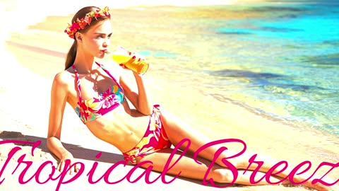POP MUSIC.Song Tropical Breeze.