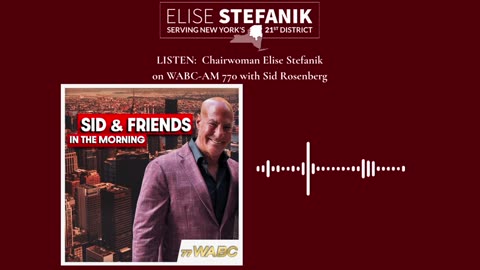 LISTEN: Chairwoman Elise Stefanik on WABC-AM 770 with Sid Rosenberg