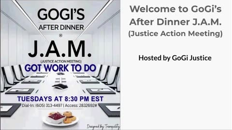 GoGi's After Dinner JAM/The Justice Action Meeting