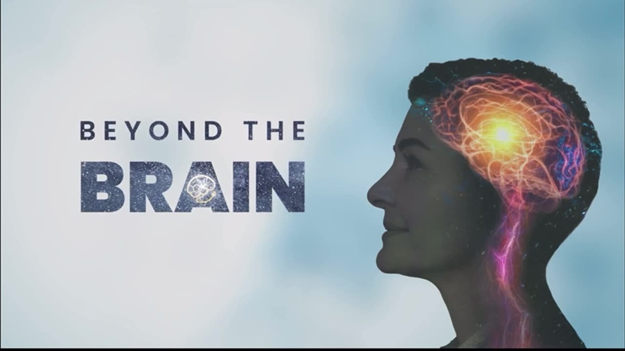 Beyond the brain episode 1