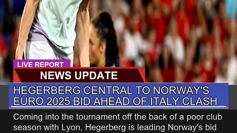Hegerberg Central to Norways Euro Bid Ahead