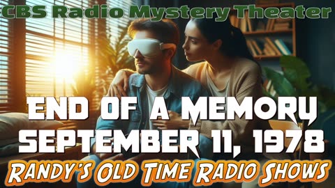 78-09-11 CBS Radio Mystery Theater End Of A Memory