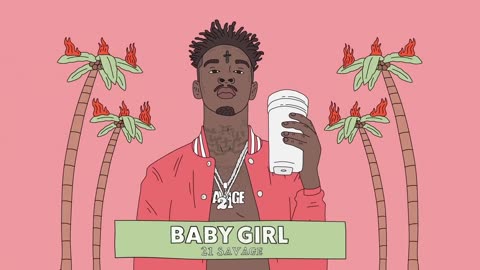 21 Savage - Baby Girl
