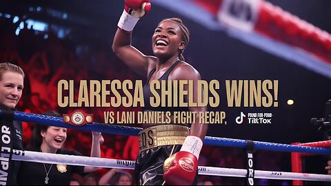 Claressa Shields Wins Big vs Lani Daniels | Pound-for-Pound Update & What’s Next