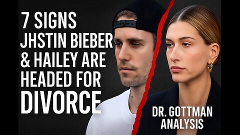 7 Signs Justin Bieber & Hailey Are Headed for Divorce | Dr. Gottman Analysis