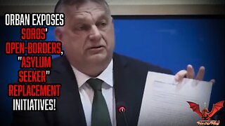 Viktor Orban Exposes Soros' "Asylum Seeker" Replacement Agenda | VOTV #53