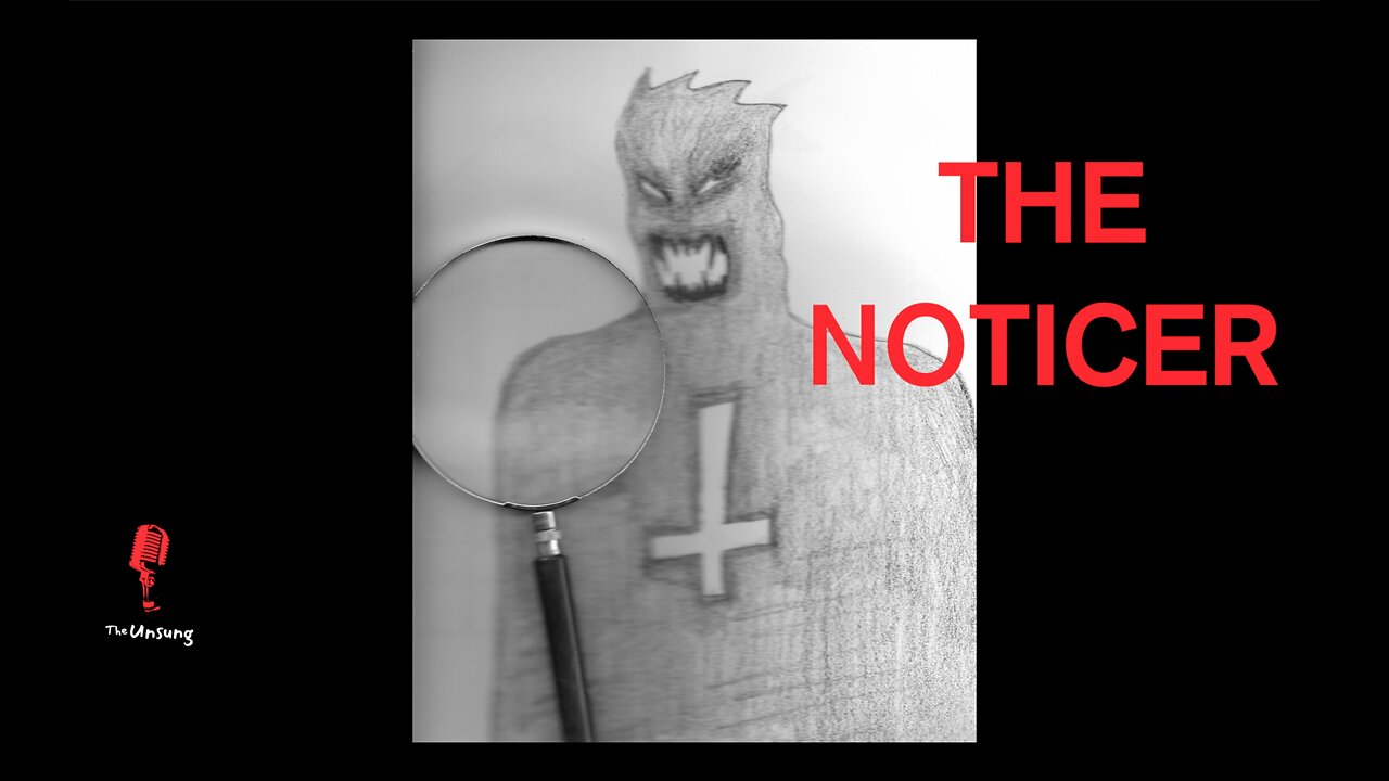 The Noticer