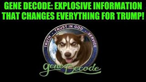 Gene Decode: Explosive Information That Changes Everything for Trump!