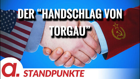 Der „Handschlag von Torgau“ am 26. April 1945 | Von Hermann Ploppa