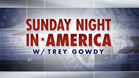 SUNDAY NIGHT In AMERICA with Trey Gowdy (June 15, 2025) FULL EPISODE