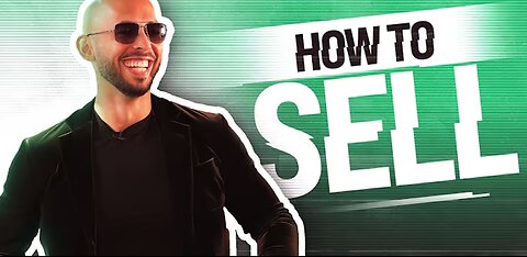 How to Sell Anything - A Clear walkthrough by Andrew Cobra Tate