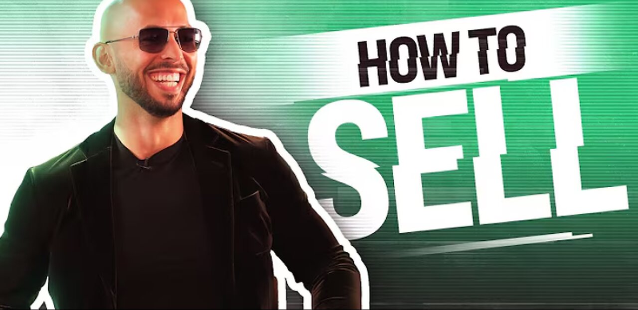 How to Sell Anything - A Clear walkthrough by Andrew Cobra Tate