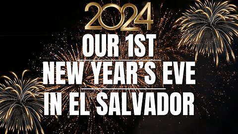 New Year’s Eve in El Salvador!