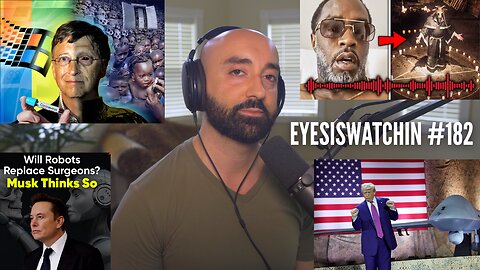 EyesIsWatchin #182 – Trump’s Gaza "Freedom Zone", AI Neural Enslavement & Diddy’s Trial Theatre