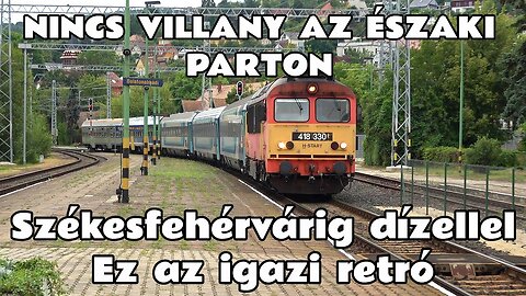 2025.07.09. Balaton északi part újra dízelekkel. Sérültek az oszlopok, nincs villany a 29-es vonalon