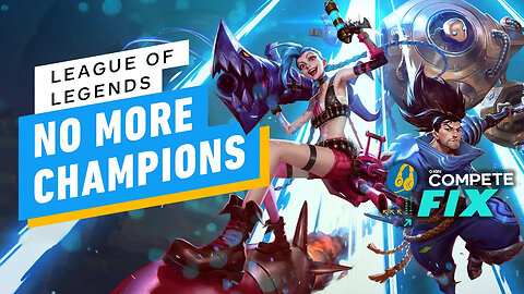 League of Legends Will Stop Adding New Champions - IGN Compete Fix