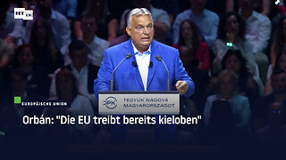 Orbán: "Die EU treibt bereits kieloben"