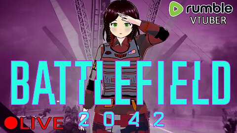 (VTUBER) - PLAY THE BEEPING OBJECTIVE - BATTLEFIELD 2042 - RUMBLE