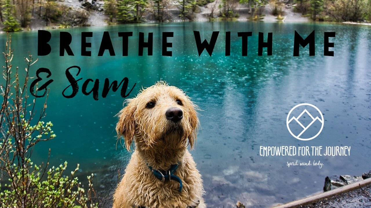 Breathe With Me & Sam