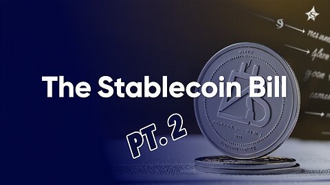 BITCOIN PUMPING, STABLECOIN BILL PASSES, PART 2