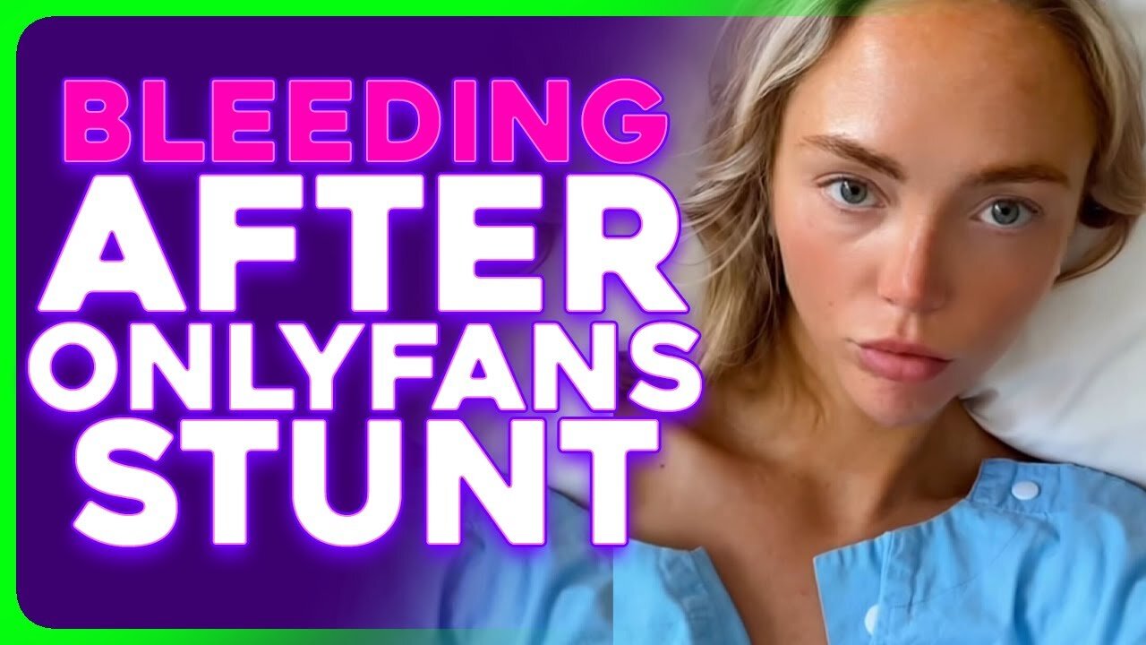 OF Star Annie Knight Pulls Stunt That Lands Her in Hospital