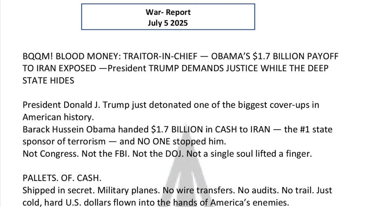 WAR REPORT - JULY 05 2025 - TRUMP DEMANDS JUSTICE WHILE THE DEEP STATE HIDES