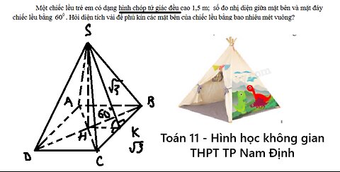 Một chiếc lều trẻ em có dạng hình chóp tứ giác đều cao 1,5 m; số đo nhị diện giữa