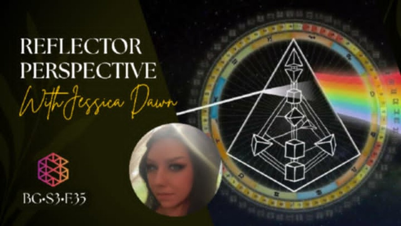 BG-S3-35: Reflector's perspective w/ Jessica Dawn