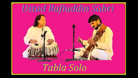 USTAD RAFIUDDIN SABRI---TABLA SOLO