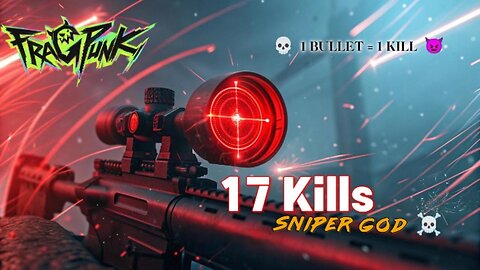 FragPunk Sniper God – 17 Kills & Epic Victory! (Full Gameplay) #viral #trending #fragpunk #million